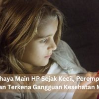 Bahaya Main HP Bagi Anak