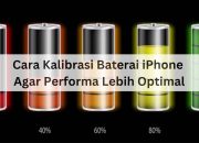 Cara Kalibrasi Baterai iPhone Agar Performa Lebih Optimal