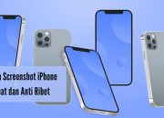 5 Cara Screenshot iPhone Cepat dan Anti Ribet