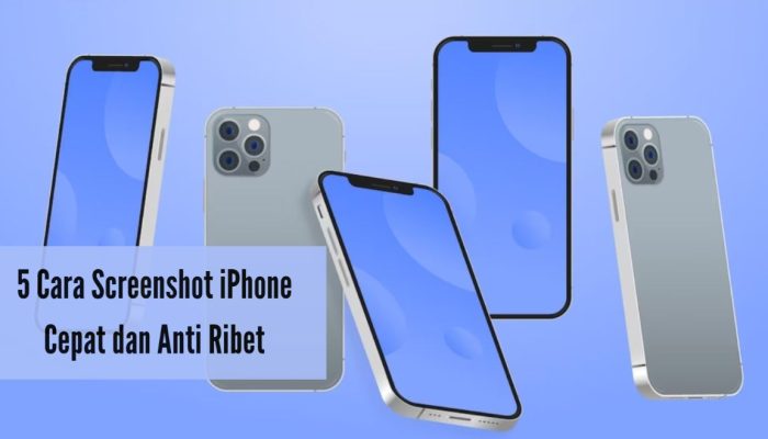 5 Cara Screenshot iPhone Cepat dan Anti Ribet