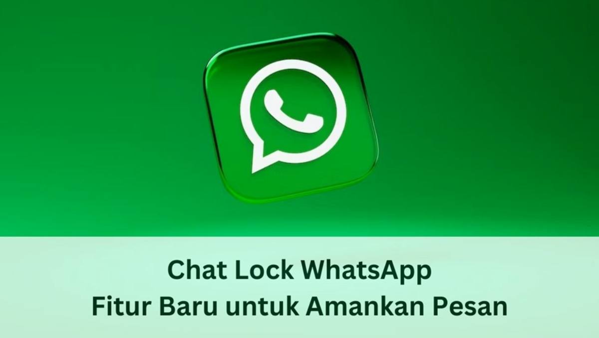 Mengenal Fitur Chat Lock WhatsApp