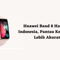 Review Lengkap Huawei Band 8