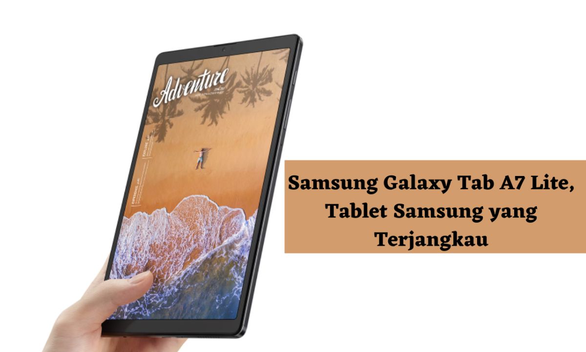 Review Kelebihan dan Kekurangan Samsung Galaxy Tab A7 Lite Terbaru