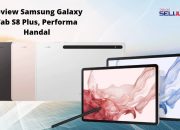 Review Samsung Galaxy Tab S8 Plus, Performa Handal