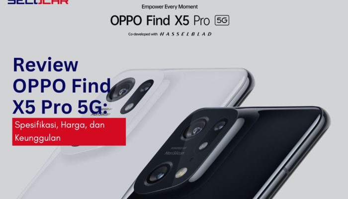 Review OPPO Find X5 Pro 5G: Spek, Harga, dan Keunggulan
