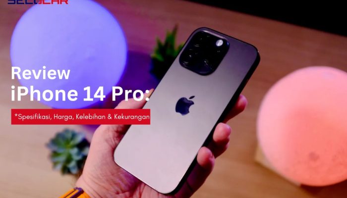 Review iPhone 14 Pro: Spek, Harga, Kelebihan & Kekurangan
