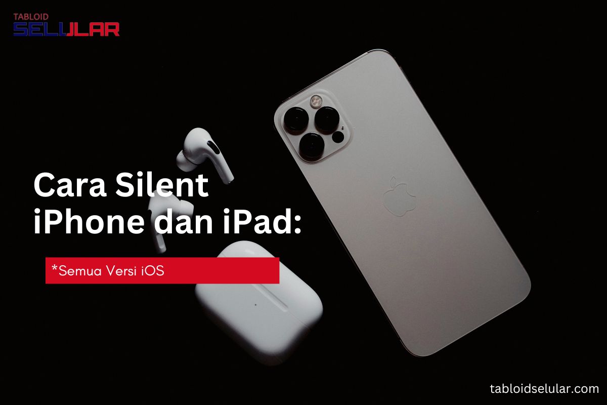 cara silent iphone dan iPad