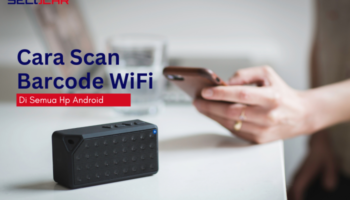 2 Cara Scan Barcode Wi-Fi di Semua HP Android