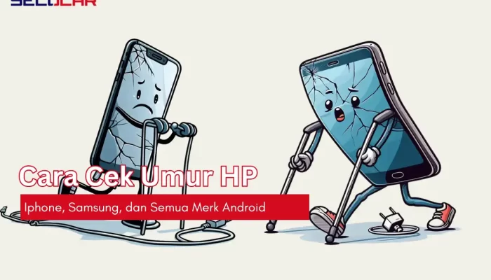 Akurat! 5 Cara Cek Umur HP Iphone dan Android yang Praktis