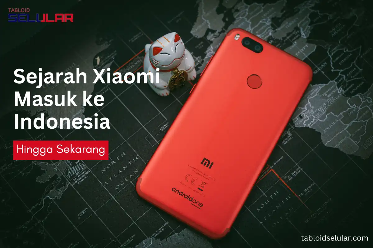 sejarah Xiaomi masuk ke Indonesia