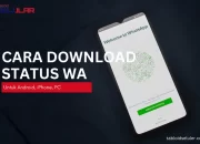 6 Cara Download Status WA di Android, iPhone, PC